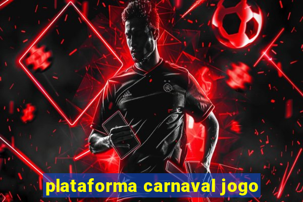 plataforma carnaval jogo